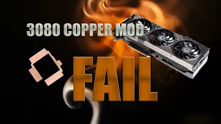 A failed RTX 3080 Copper mod.