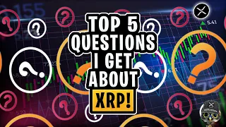 XRP RIPPLE: Answers For The Top 5 Questions I Get About XRP!