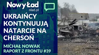 PODSUMOWANIE 45. dnia wojny + MAPY. Kontynuacja natarcia Ukraińców na Chersoń | #RaportzFrontu #39