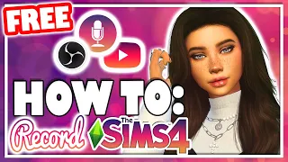 HOW TO RECORD THE SIMS 4 FOR FREE!😱🎙️ | UPDATED 2020 | OBS STUDIO TUTORIAL