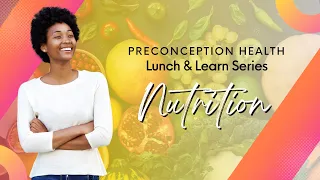 Preconception Health Lunch & Learn March - Nutrition