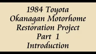 Toyota Okanagan Motorhome Restoration (1984) Part 1