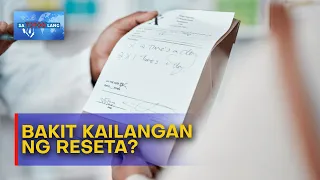 STL | Bakit kailangan ng reseta kahit regular itong iniinom?