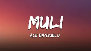 Ace Banzuelo - Muli (Lyrics)