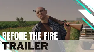 Before the Fire - Officiële trailer