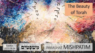 [18b] Parashat Mishpatim: The Beauty of Torah