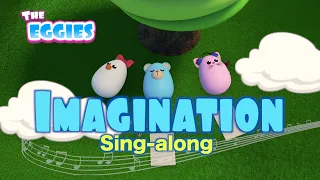 Imagination Singalong | Children Song | The Eggies