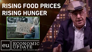 Why Food Prices Are Rising - Economic Update with Richard Wolff