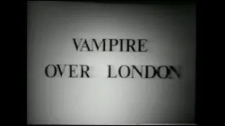 Vampire Over London 1952 (Bela Lugosi)