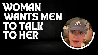 Men Don't Approach Women Anymore... A Desperate Woman Wants Men To Approach Her