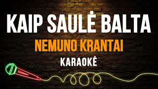 Nemuno Krantai - Kaip Saulė Balta (Karaoke)
