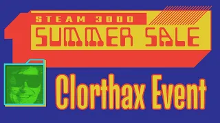 How to play the Clorthax STEAM SUMMER SALE 2022 event! (Tech tip#33)