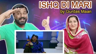 Ishqe Di Maari by Gurdas Maan | Pakistani Reaction