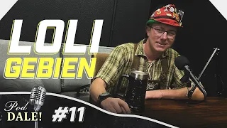 LOLI GEBIEN #011- Pod Dale! Podcast