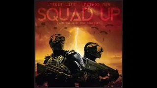 STREET LIFE N METHOD MAN “SQUAD UP” FEATURING AND PRODUCED BY HAVOC OF MOBB DEEP