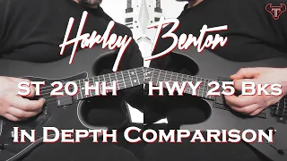 Harley Benton ST 20 HH vs HWY 25 Bks In Depth Comparison