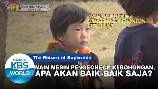 Ada Mesin Pengecheck Kebohongan?|The Return of Superman|SUB INDO|201108 Siaran KBS WORLD TV|