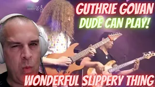 guthrie govan | wonderful slippery thing | first time reaction