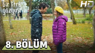 Bir Litre Gözyaşı 8. Bölüm HD