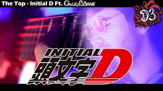 The Top - Initial D [Cover] || Dinnick the 3rd Feat. Galeborne