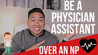 Why YOU Should Be a Physician Assistant and NOT a Nurse Practitioner