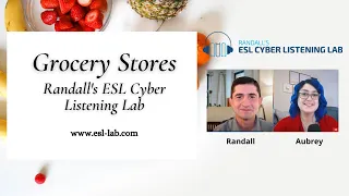 Grocery Stores - Randall's ESL Cyber Listening Lab