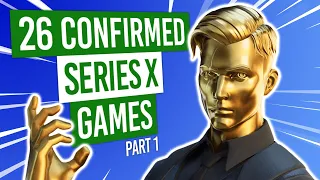 Xbox Series X | 26 Games CONFIRMED For The Next Gen (Part 1)