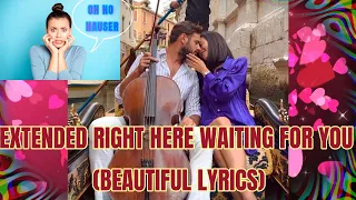 EXTENDED RIGHT HERE WAITING FOR YOU (BEAUTIFUL LYRICS)