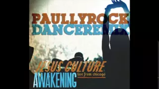 Dance Remix (Jesus Culture) DJ Paully Rock