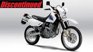 The Suzuki DR650 has been discontinued