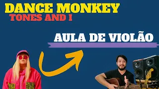 COMO TOCAR DANCE MONKEY - AULA DE VIOLÃO