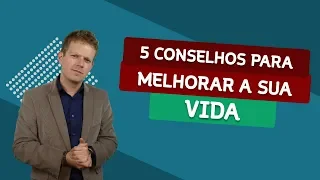 5 CONSELHOS DE VIDA que eu GOSTARIA DE TER RECEBIDO aos 18 anos