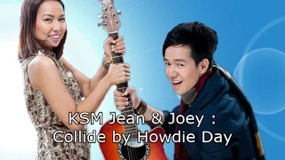 Collide by Howdie Day ( KSM Jean and Joey )