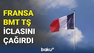 Fransa BMT TŞ iclasını çağırdı - BAKU TV