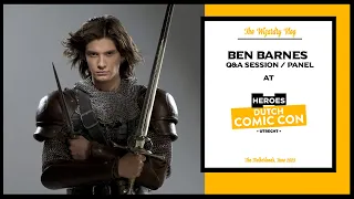 Ben Barnes Q&A Session | Heroes Dutch Comic Con | 24-06-2023 (Narnia, Stardust, Shadow & Bone)