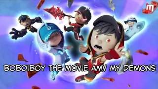 Boboiboy The Movie [AMV] My Demons