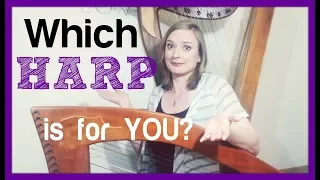 What Kind of Harp Should You Buy? Harp on a budget?? | Tiffany Schaefer (Let's Talk Harp)