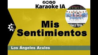 Los Ángeles Azules - Mis Sentimientos - Karaoke