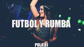 FUTBOL Y RUMBA REMIX - ANUEL AA ❌ ENRIQUE IGLESIAS ❌ POLA DJ [FIESTERO REMIX]