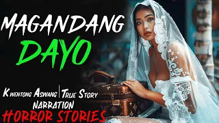 MAGANDANG DAYO | Kwentong Aswang | True Story