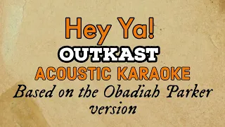 Hey Ya! Outkast, Obadiah Parker version (Acoustic Karaoke)