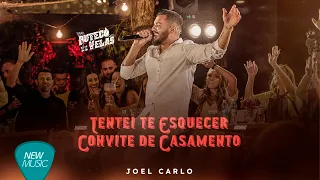 Joel Carlo - Tentei Te Esquecer, Convite De Casamento (Clipe Oficial)
