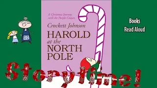 HAROLD AT THE NORTH POLE  Read Aloud ~ Christmas Stories ~ Bedtime Stories  Christmas Books for Kids