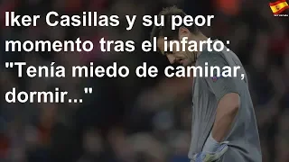 Iker Casillas y su peor momento tras el infarto