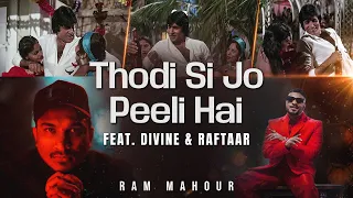 Thodi Si Jo Peeli Hai Feat. DIVINE & Raftaar | Kishore Kumar | Amitabh Bachhan | Ram Mahour