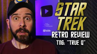 Star Trek Retro Review: "True Q" | Q Episodes