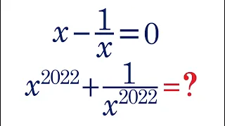 Найдите сумму ➜ x²⁰²²+1/x²⁰²², если x-1/x=0