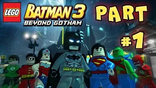 LEGO BATMAN 3: BEYOND GOTHAM - PART 1 - WALKTHROUGH - (HD) (PS4/Xbox One/PC)