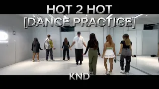 HOT 2 HOT - 4EVE "DANCE PRACTICE" | Dance Cover by KND OFFICIAL