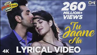 Tu Jane Na 4K AUDIO | Ajab Prem Ki Ghazab Kahani | Ranbir Kapoor, Katrina | Atif Aslam | Pritam